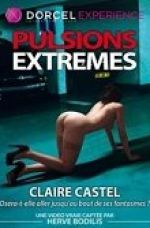 Pulsion Extreme +18 Claire Castel Yetişkin Erotik Film izle reklamsız izle